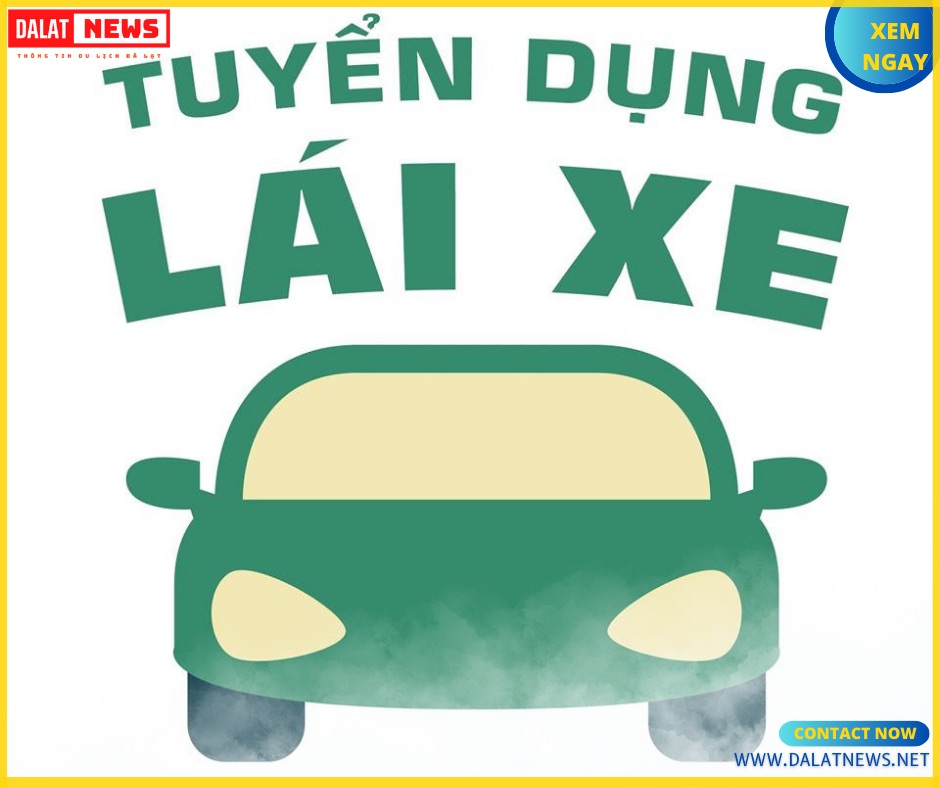 tuyển dụng việc làm lái xe ở đà lạt