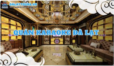 quán karaoke đà lạt