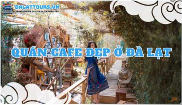 quán cafe đẹp ở Đà Lạt