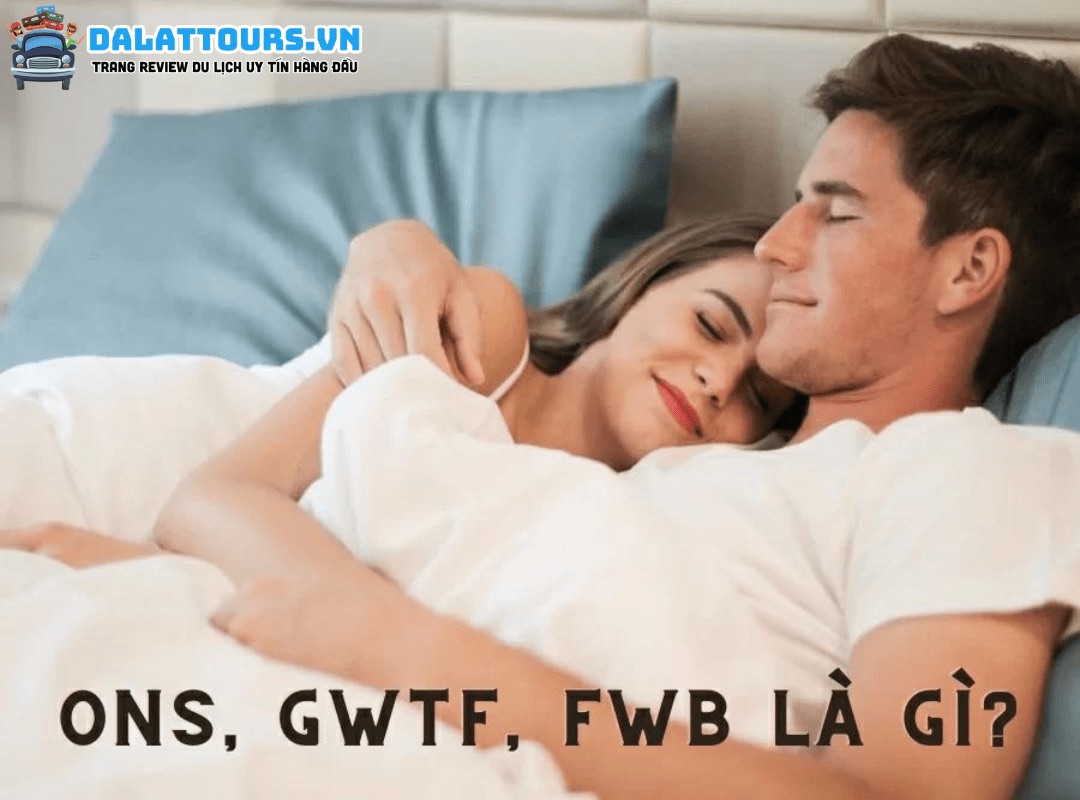 FWB, ONS, GWTF CÓ NGHĨA LÀ GÌ