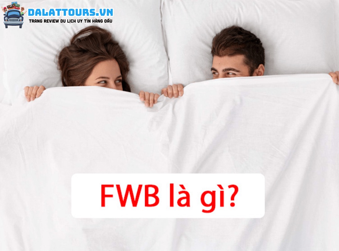 FWB LÀ GÌ 