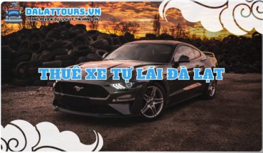 Thuê xe tự lái Đà Lạt