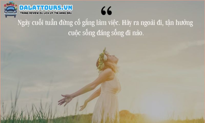 STT cuối tuần thư giãn
